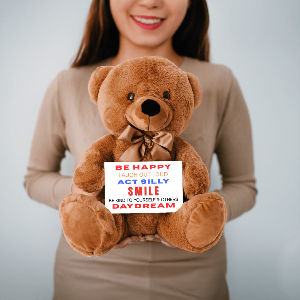 Teddy Bear with Sign Be Happy Laugh Out Loud Act Silly Smile Be Kind to Yourself and Others Day Dream