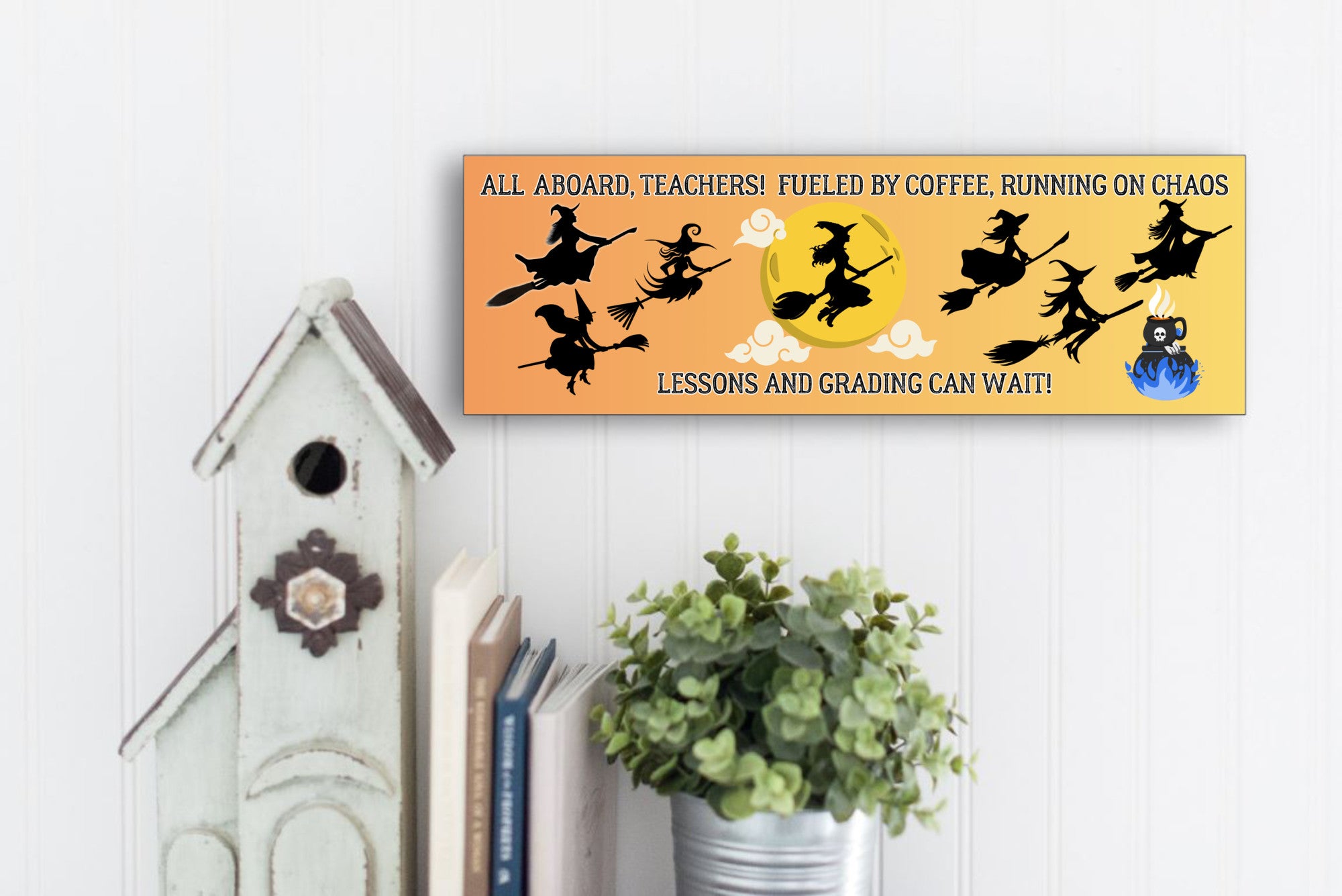 All Aboard Teacher Fueled by Coffee Running on Chaos UV Printed MDF Sign - 15x5