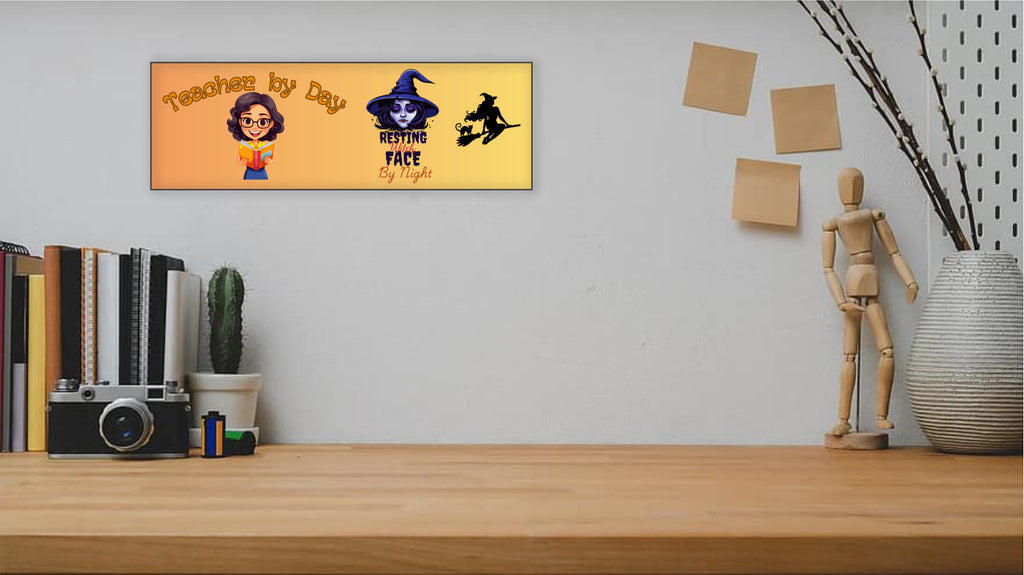 Teacher by Day Resting Witch Face by Night Wood Halloween UV Printed MDF Sign - 15x5