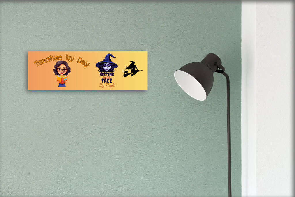 Teacher by Day Resting Witch Face by Night Wood Halloween UV Printed MDF Sign - 15x5