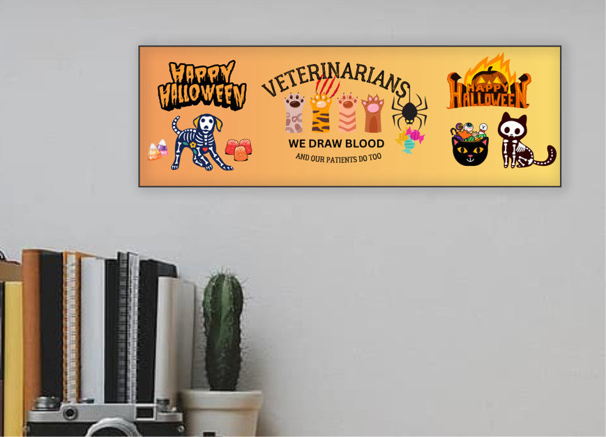 Veterinarians We Draw Blood Halloween Animals UV Printed MDF Sign - 15x5
