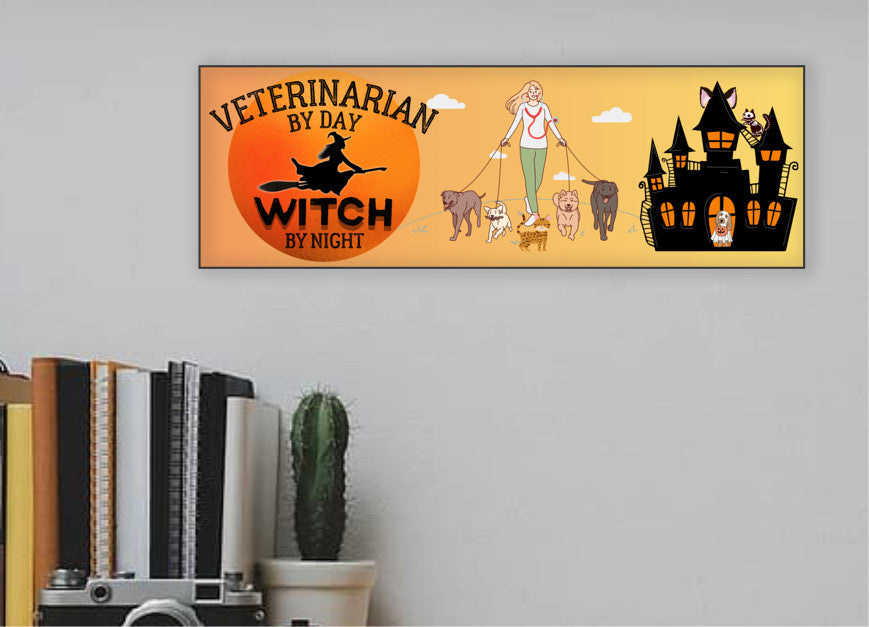 Veterinarian by Day Witch by Night Halloween UV Printed MDF Sign - 15x5