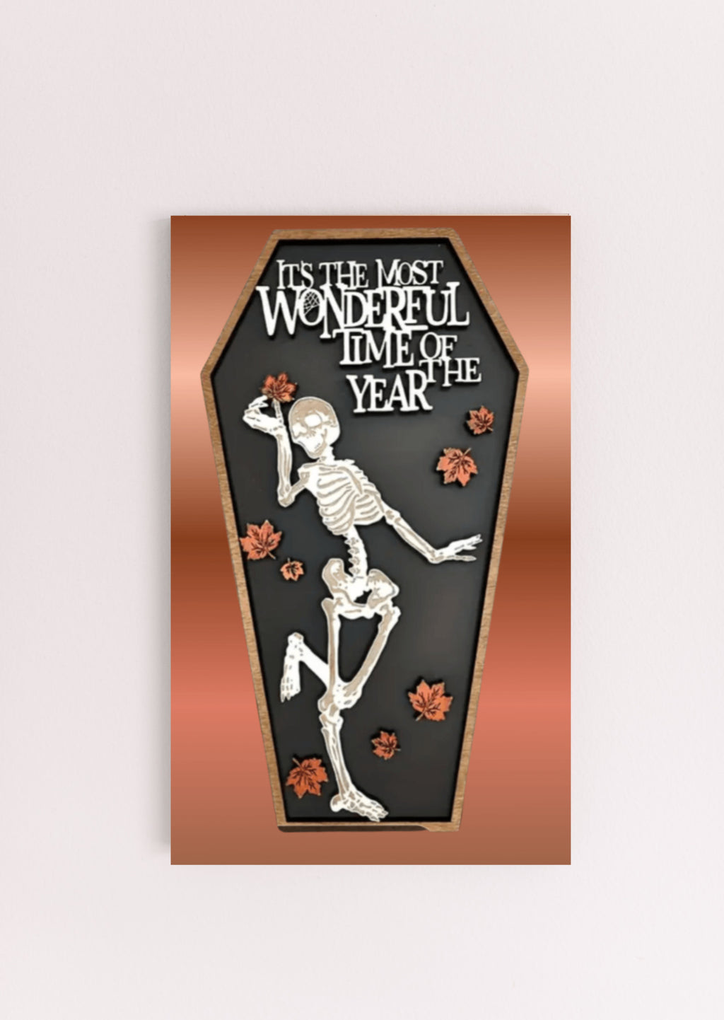 Its the most wonderful time of the year Skeleton Halloween UV Printed MDF Sign - 6x10