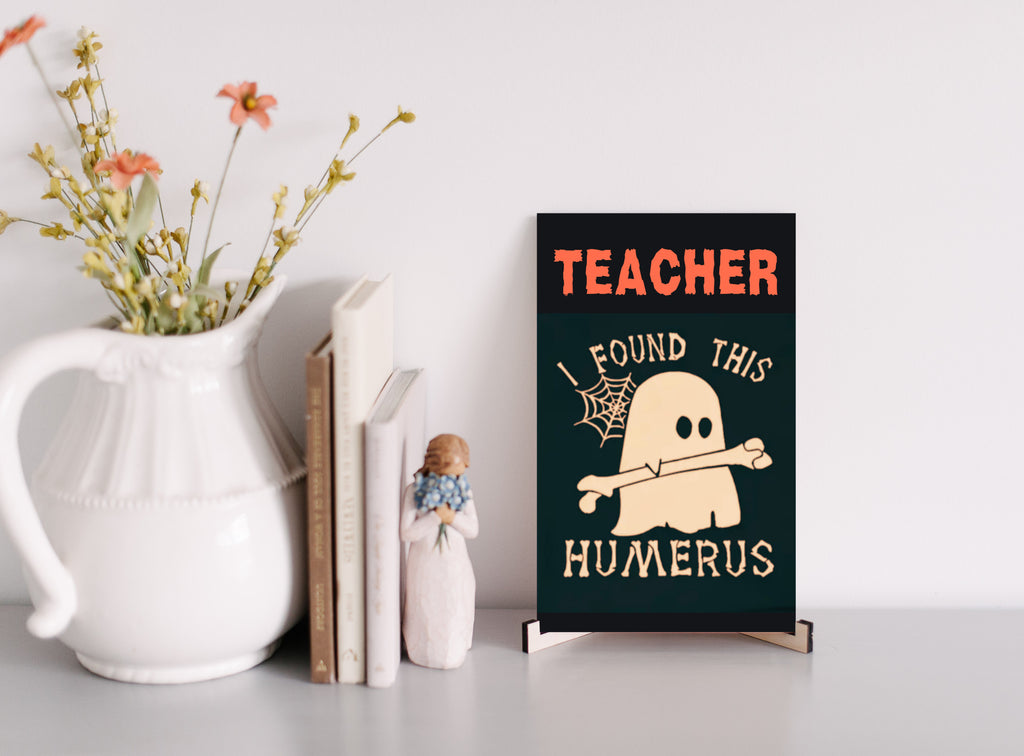 Teacher I found this humerus Wood Sign UV Printed MDF Sign - 6x10