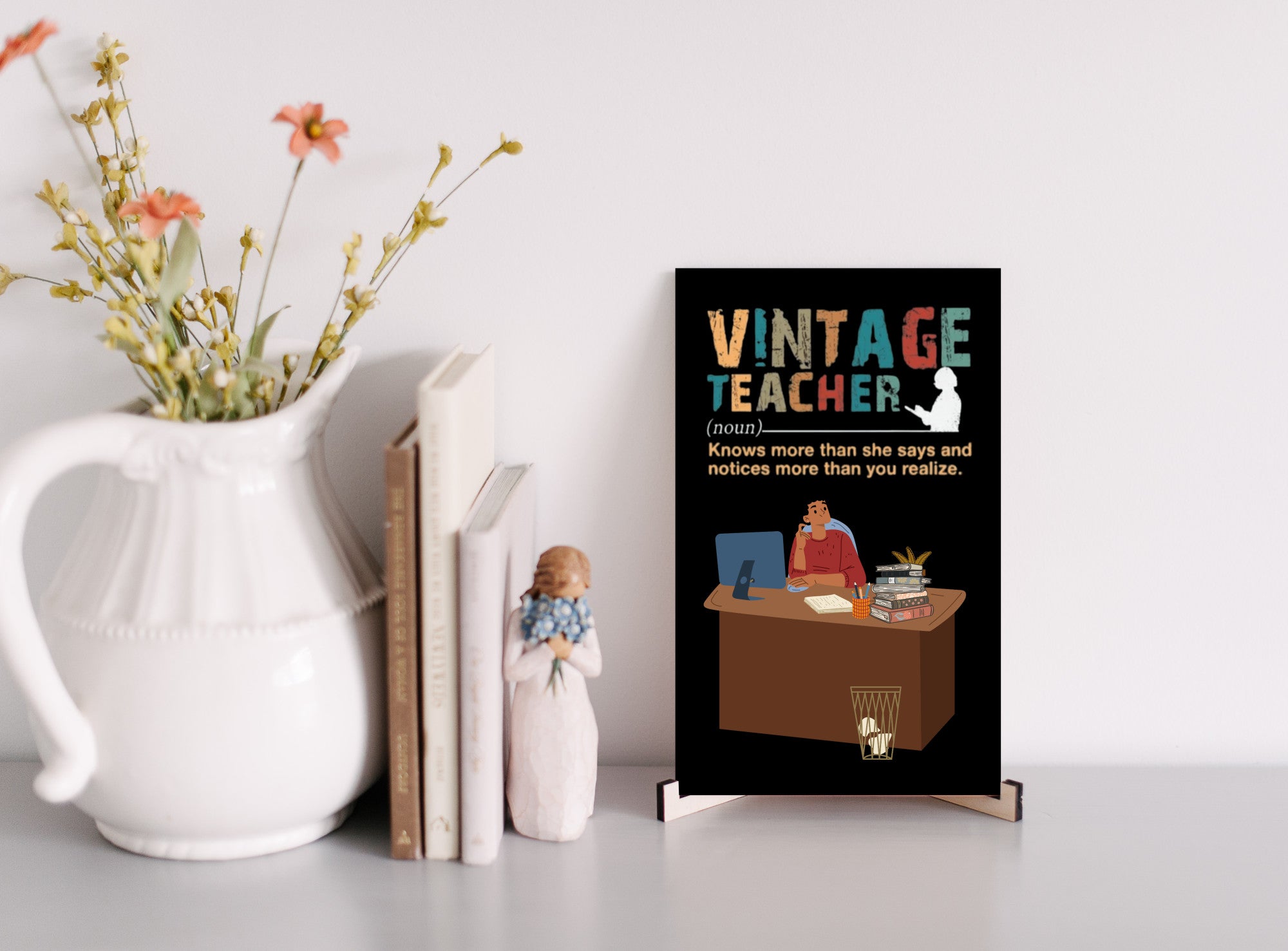 Vintage Teacher Knows More than she Says and Notices More than you Realize UV Printed MDF Sign - 6x10