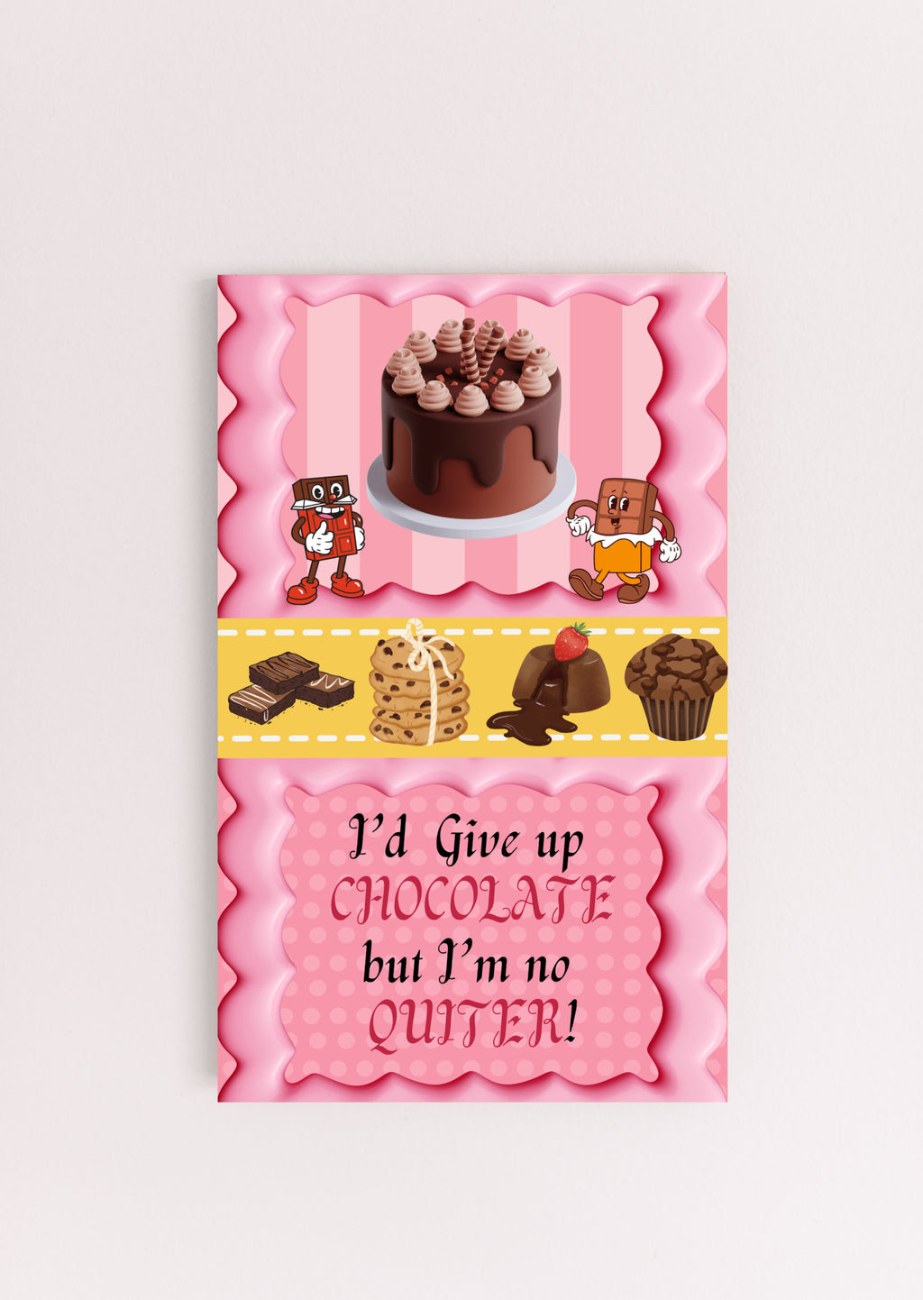 I'd Give Up Chocolate but Im no Quitter Fun Wood Sign UV Printed MDF Sign - 6x10
