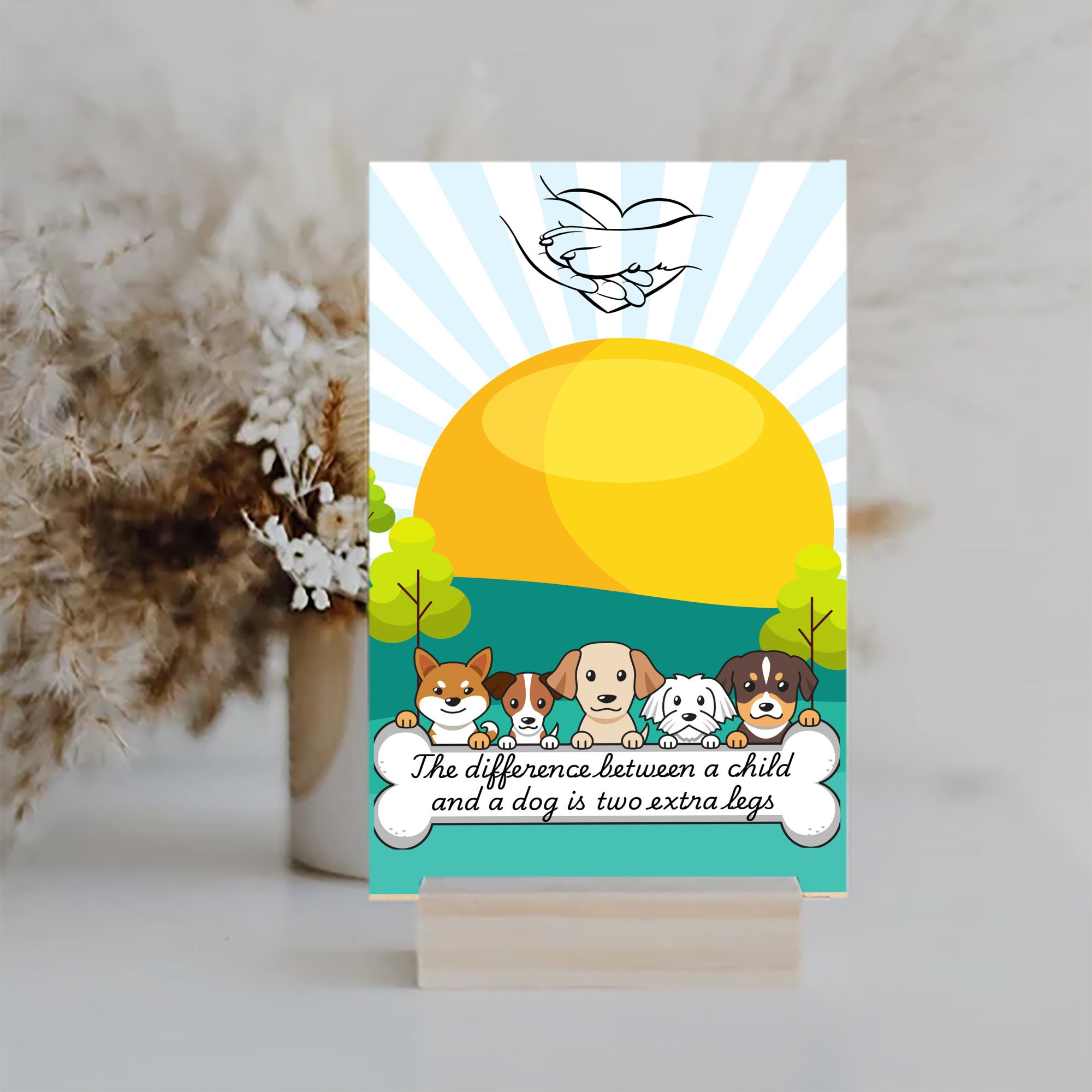 The Difference Between a Child and a Dog is Two Extra Legs Fun Wood Sign UV Printed MDF Sign - 6x10