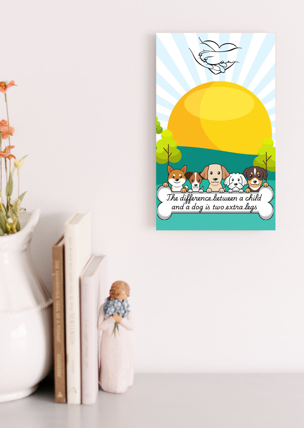 The Difference Between a Child and a Dog is Two Extra Legs Fun Wood Sign UV Printed MDF Sign - 6x10