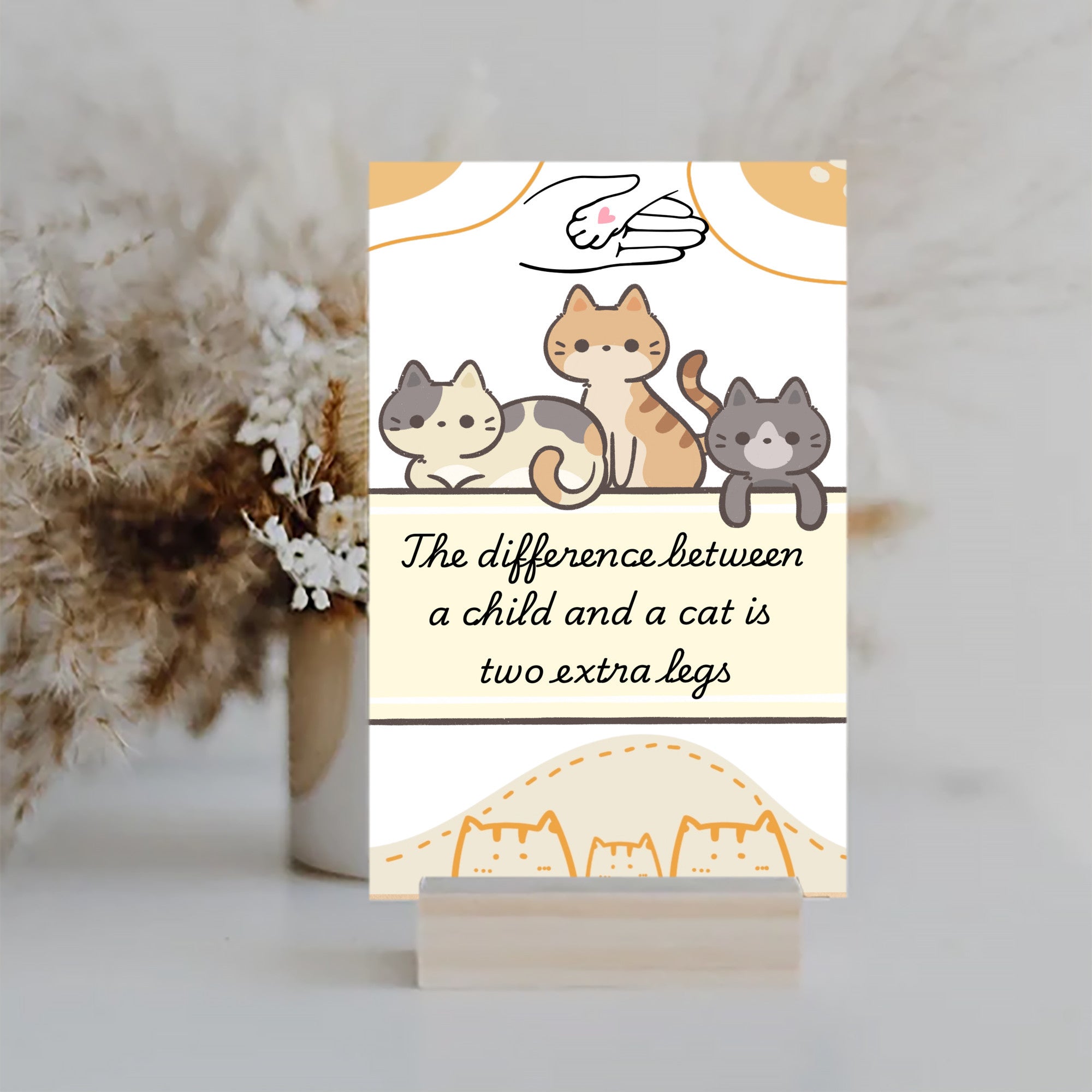 The Difference Between a Child and a Cat is Two Extra Legs Fun Wood Sign UV Printed MDF Sign - 6x10