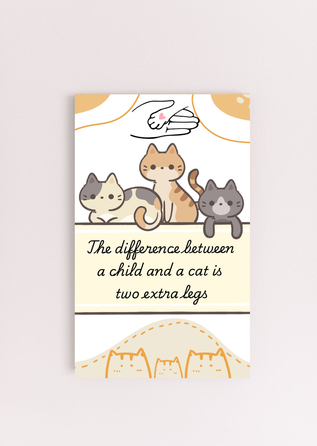 The Difference Between a Child and a Cat is Two Extra Legs Fun Wood Sign UV Printed MDF Sign - 6x10