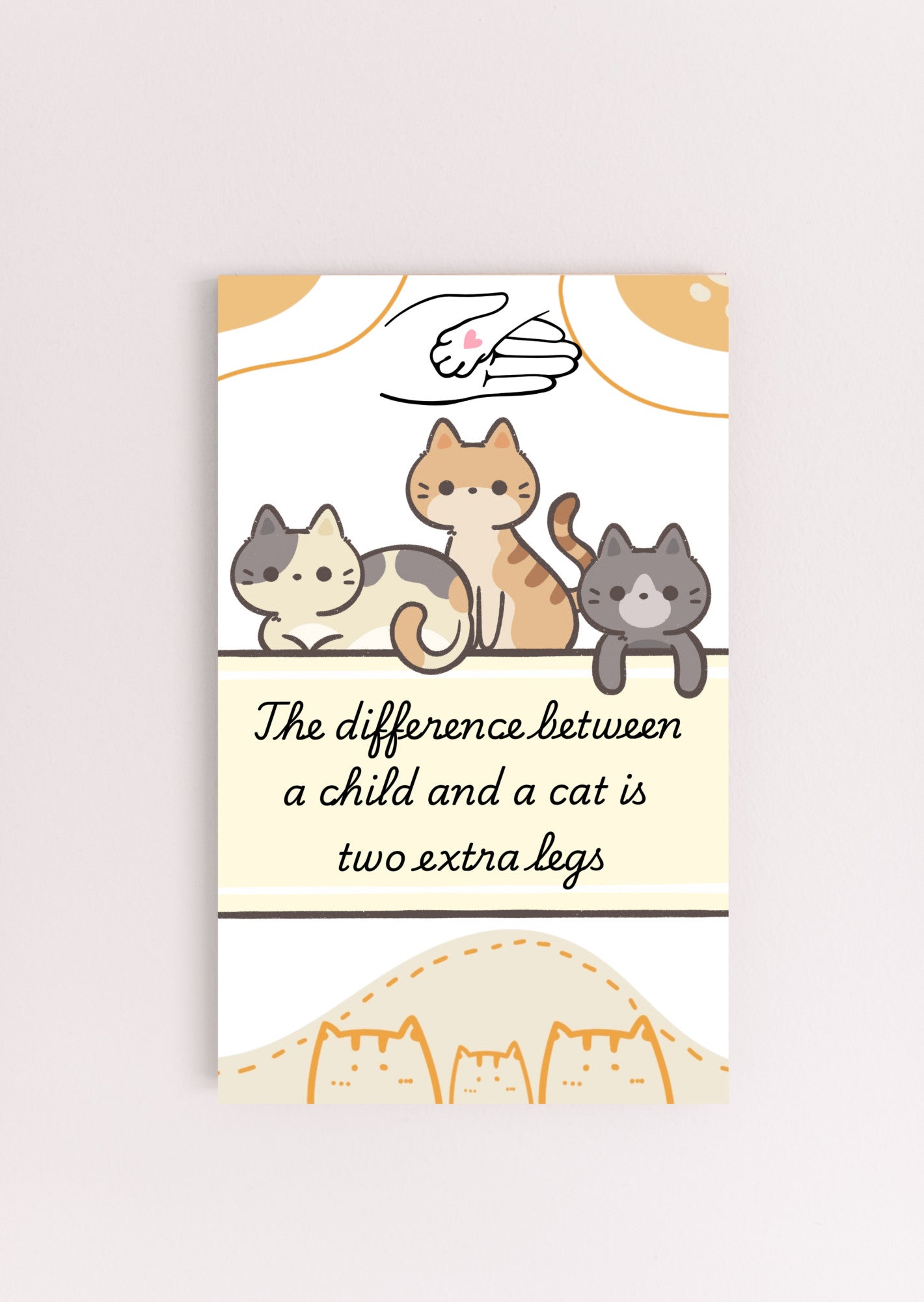 The Difference Between a Child and a Cat is Two Extra Legs Fun Wood Sign UV Printed MDF Sign - 6x10