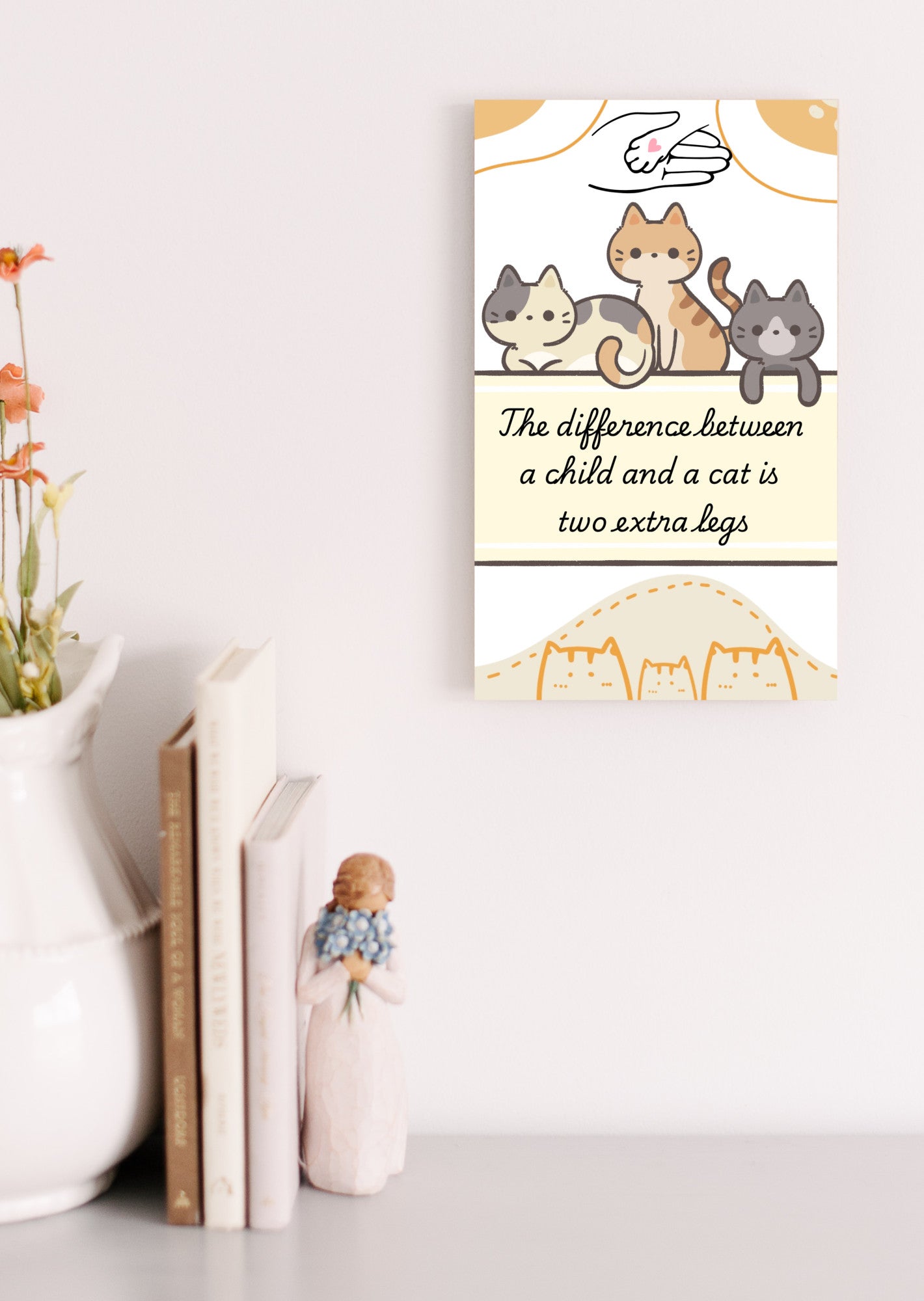 The Difference Between a Child and a Cat is Two Extra Legs Fun Wood Sign UV Printed MDF Sign - 6x10