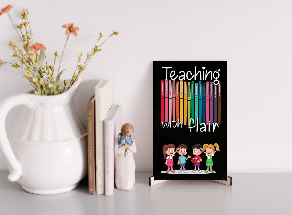 Teaching with Flair Wood Sign UV Printed MDF Sign - 6x10