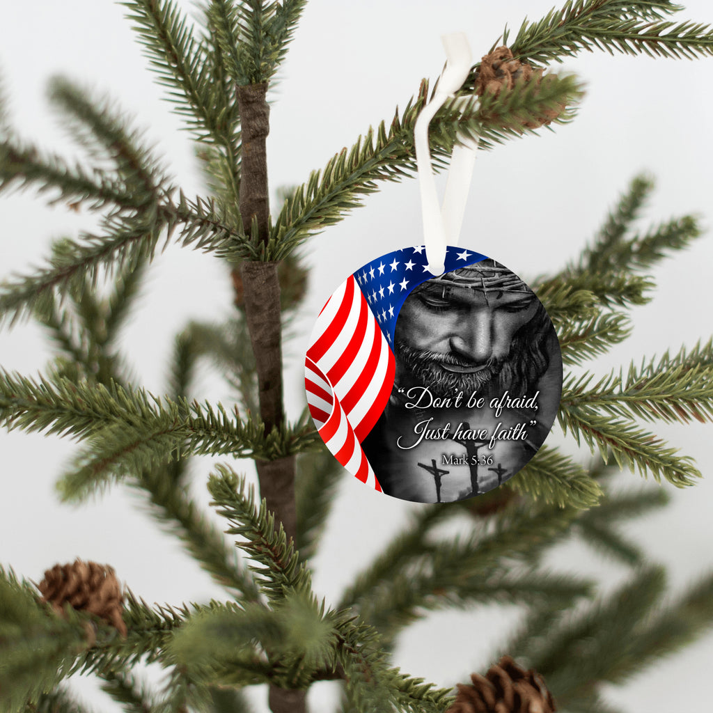 Don't Be Afraid Christmas Ornament