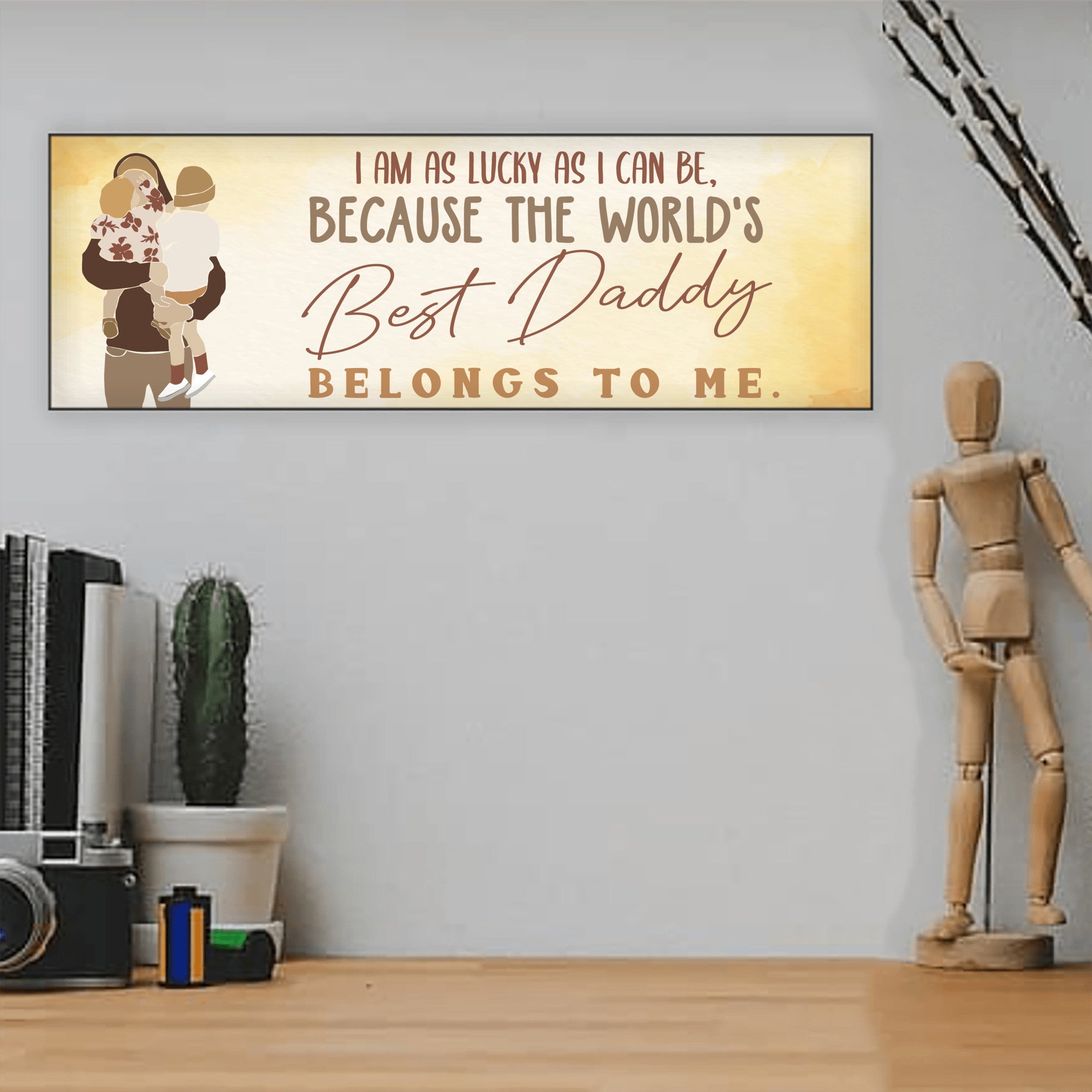 The Best Daddy Belongs To Me Father's Day Sign