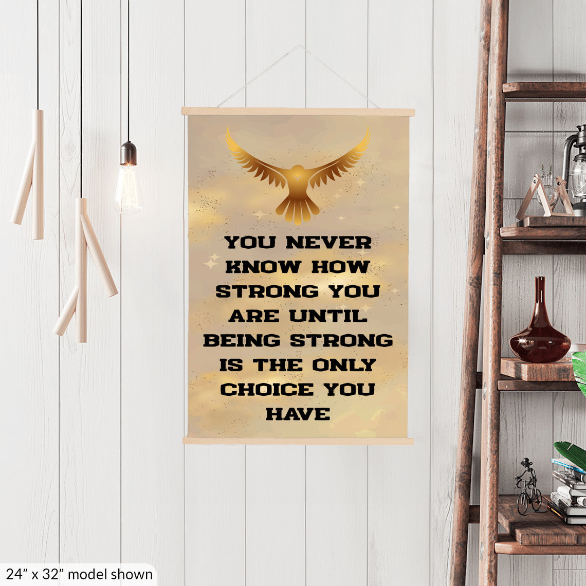 You Never Know How Strong You Are Until Being Strong Is The Only Choice You Have Hanging Canvas Print 12"x16"