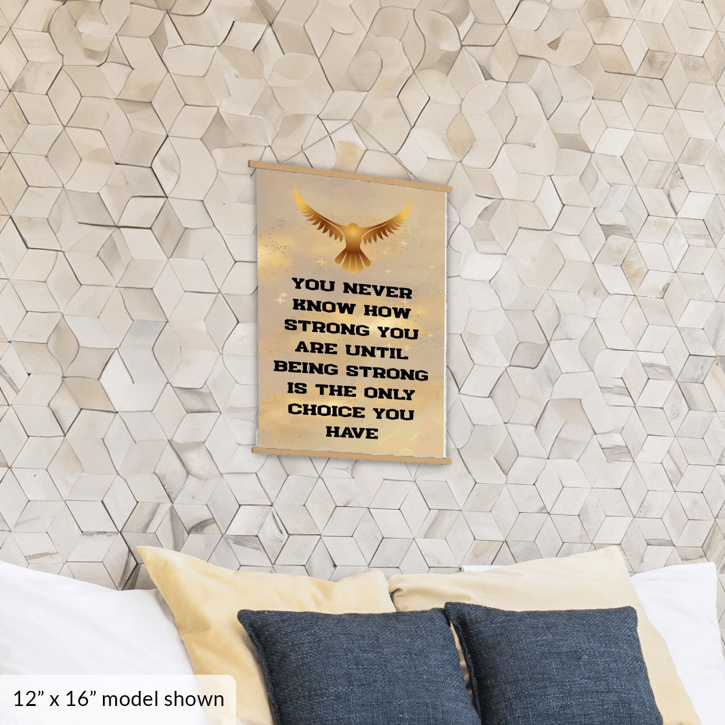 You Never Know How Strong You Are Until Being Strong Is The Only Choice You Have Hanging Canvas Print 12"x16"