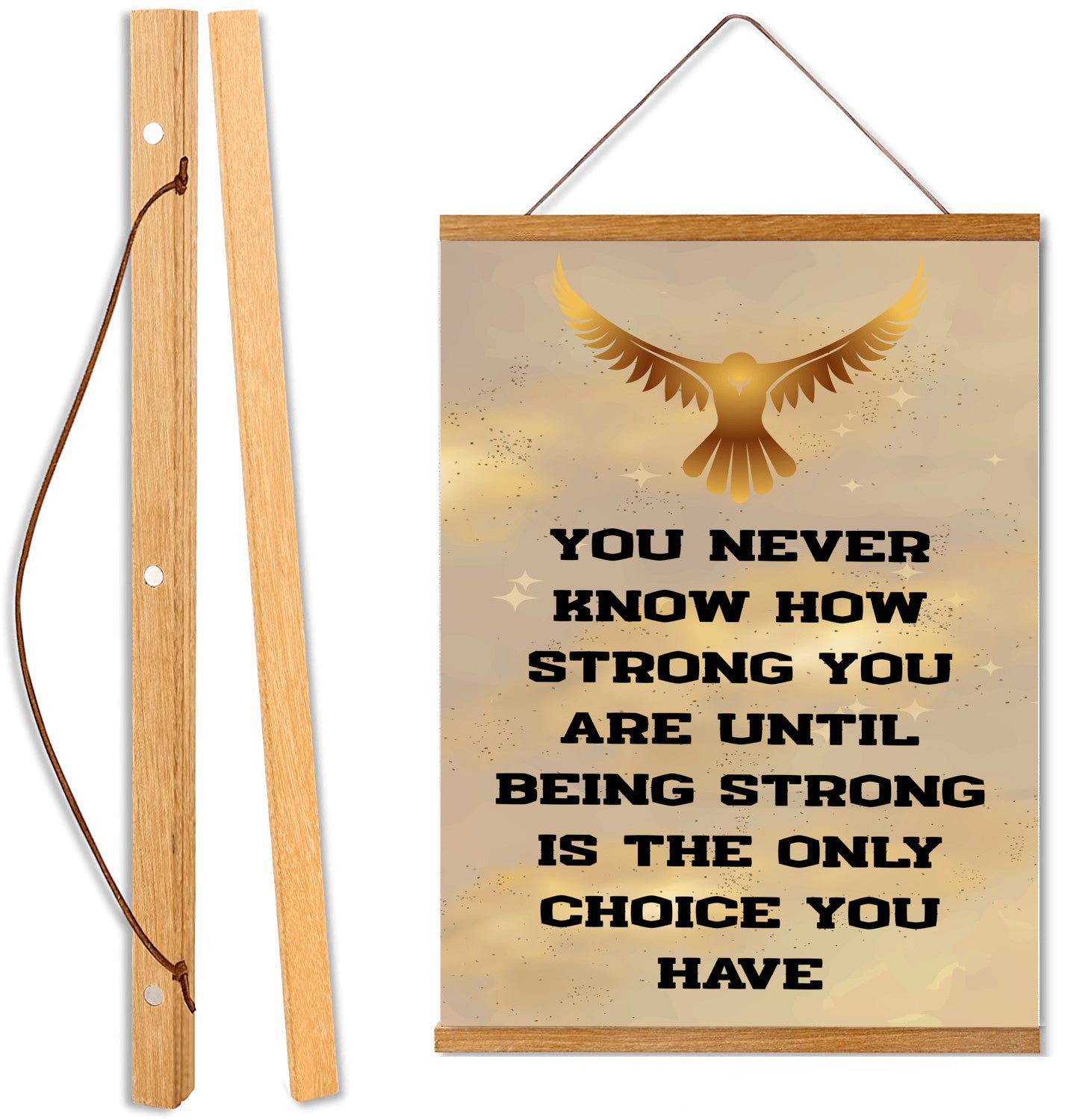 You Never Know How Strong You Are Until Being Strong Is The Only Choice You Have Hanging Canvas Print 12"x16"