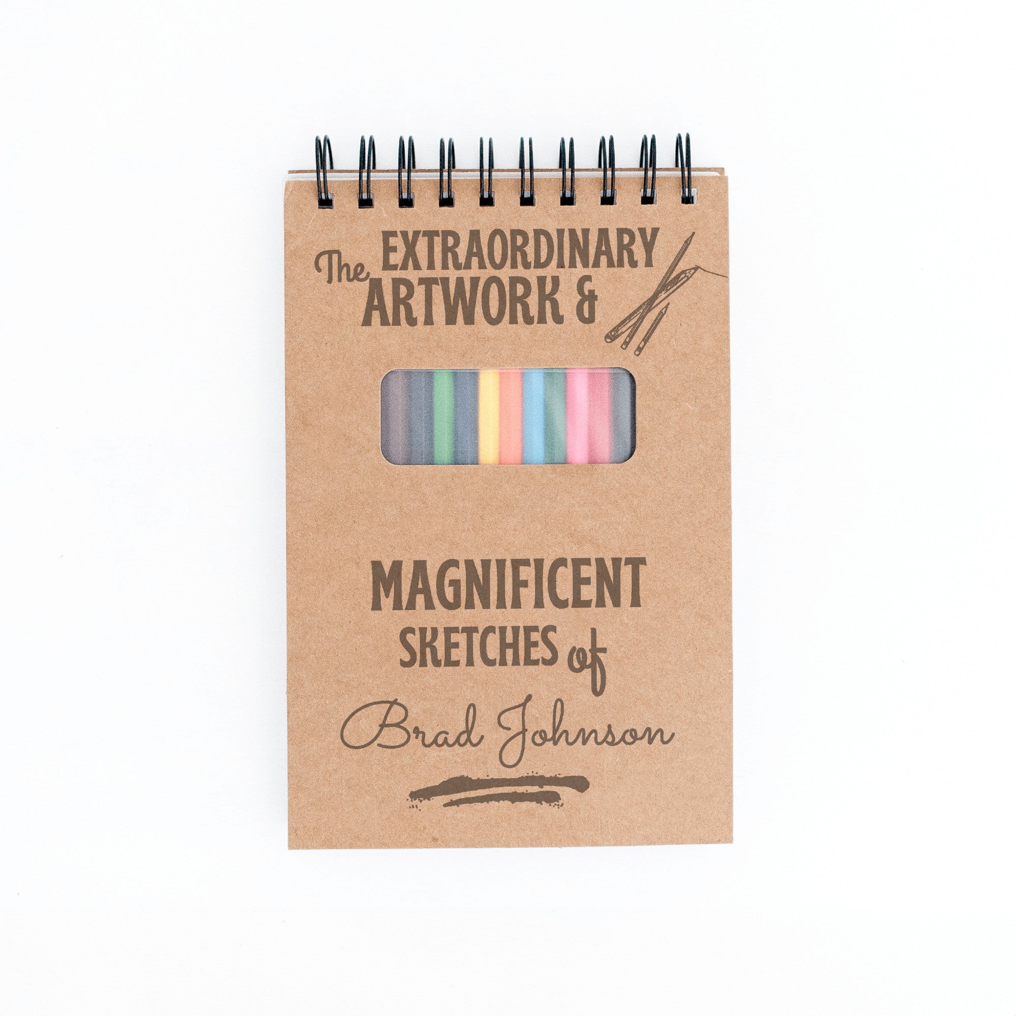 Sketch Book The Extraordinary Artwork & Magnificent Sketches of Brad Johnson