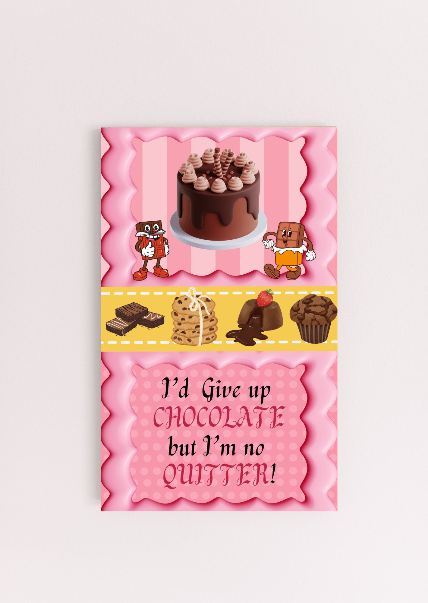 I'd Give Up Chocolate but I'm no Quitter Fun Wood Sign UV Printed MDF Sign - 6 x10